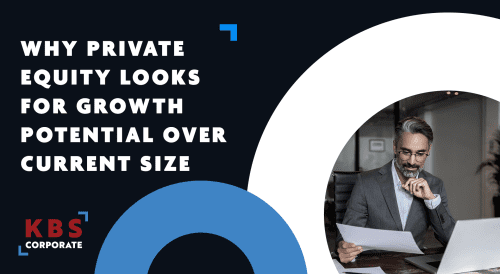Business man reviewing document. Bold title text: "Why private equity looks for growth potential over current size."