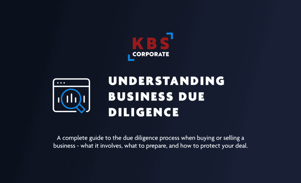 Branded KBS Corporate hero image for a complete guide to business due diligence when buying or selling, covering the process, what to prepare, and how to protect your deal.